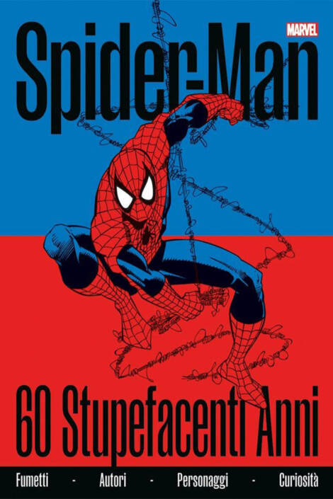 Spider-Man - 60 stupefacenti anni