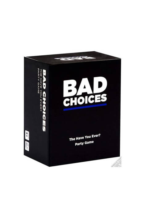 Bad choices
