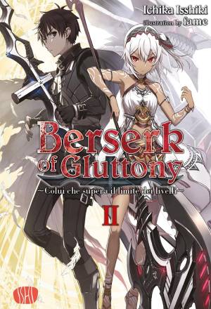 Berserk of gluttony - Ligh novel 2