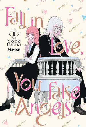 Fall in love, you false angels 1