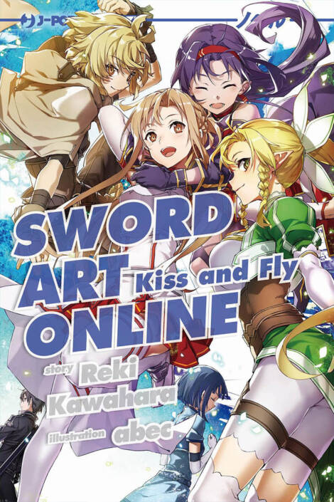 Sword Art Online - Novel 22 - Kiss and fly