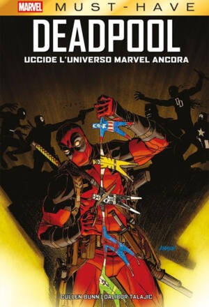 Marvel Must Have - Deadpool uccide l'universo Marvel ancora