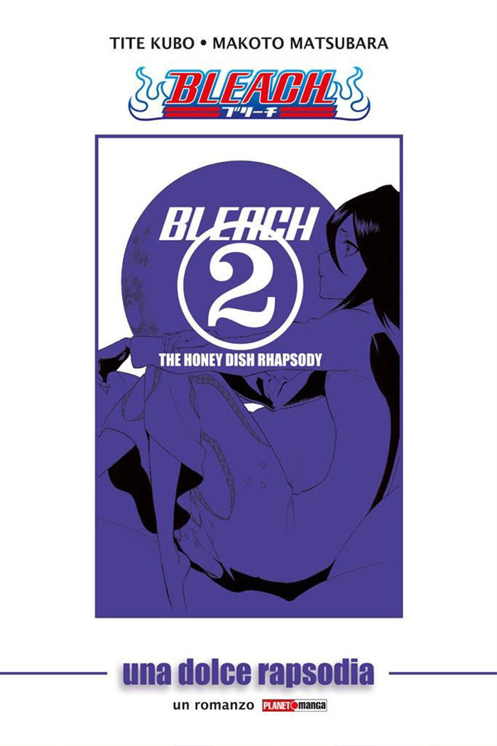 Bleach: Novel 2 - The honey dish rhapsody, una dolce rapsodia - Ristampa I