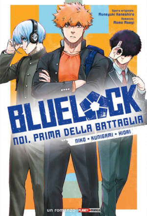Blue lock - Noi, prima della battaglia: Niko • Kunigami • Hiori