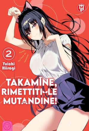 Takamine, rimettiti le mutandine! 2 - Variant edition