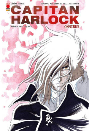 Capitan Harlock: Memorie dell'Arcadia - Omnibus